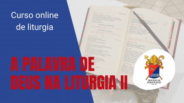 Curso online de liturgia: a Palavra de Deus na liturgia será tema da aula desta terça-feira (14)