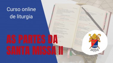 Curso online de liturgia: as partes da Santa Missa será tema da aula desta terça-feira (19)