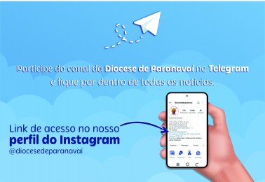 Diocese de Paranavaí lança canal no Telegram para enviar notícias e o Evangelho do dia